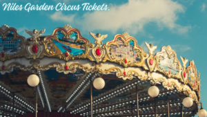 Niles Garden Circus Tickets